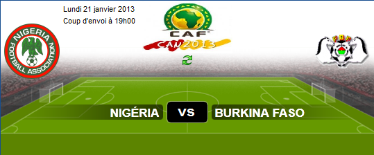 موعد مباراة نيجيريا و بوركينا فاسو كأس امم افريقيا الاثنين 21-1-2013 في جنوب افريقيا و القنوات التي تبث المباراة
