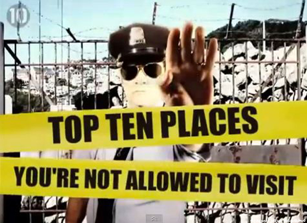 10 أماكن حول العالم لا يسمح لك بزيارتها !!