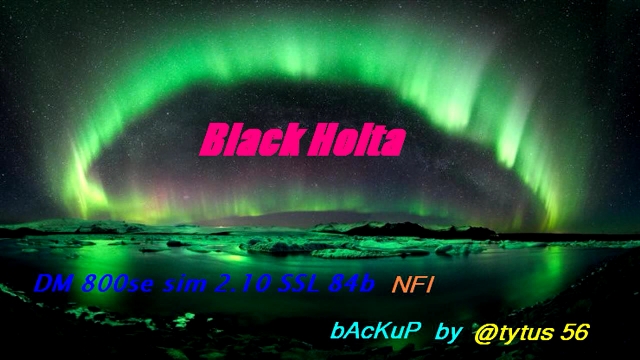 BaCkUp  Black Holta DM 800se  sim 2.10 SSL 84b NFI by @tytus 56