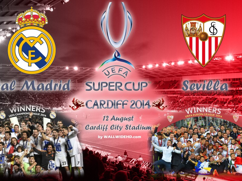 Real Madrid vs Sevilla Tuesday 12-8-2014 UEFA Super Cup